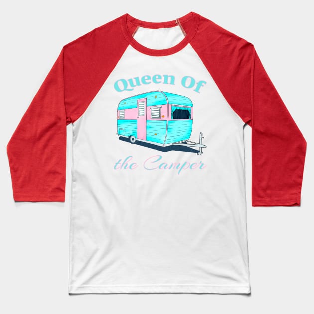 Funny Queen Of The Camper Baseball T-Shirt by macdonaldcreativestudios